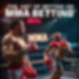 The Art of Betting on MMA Fights Introduction